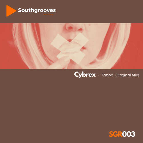 Cybrex - Taboo (original mix) (Southgrooves Recordings) (SGR003)