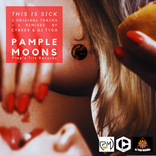 PAMPLE MOONS - This is sick (Pimp's Tits Records) - Album
